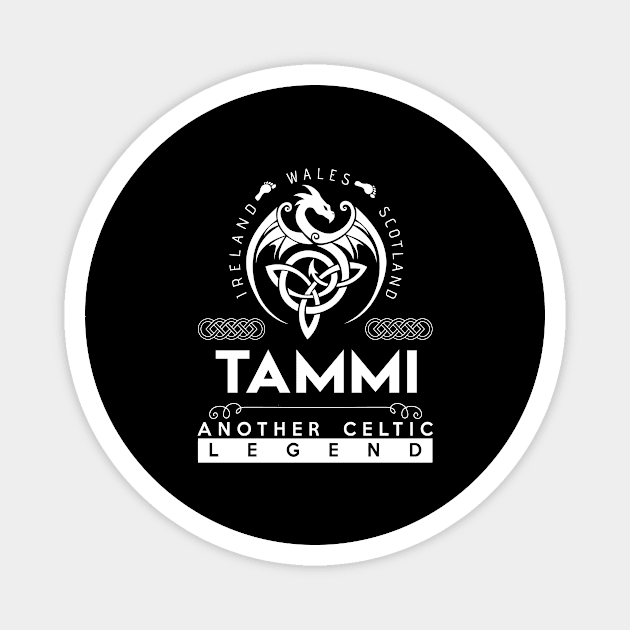 Tammi Name T Shirt - Another Celtic Legend Tammi Dragon Gift Item Magnet by harpermargy8920